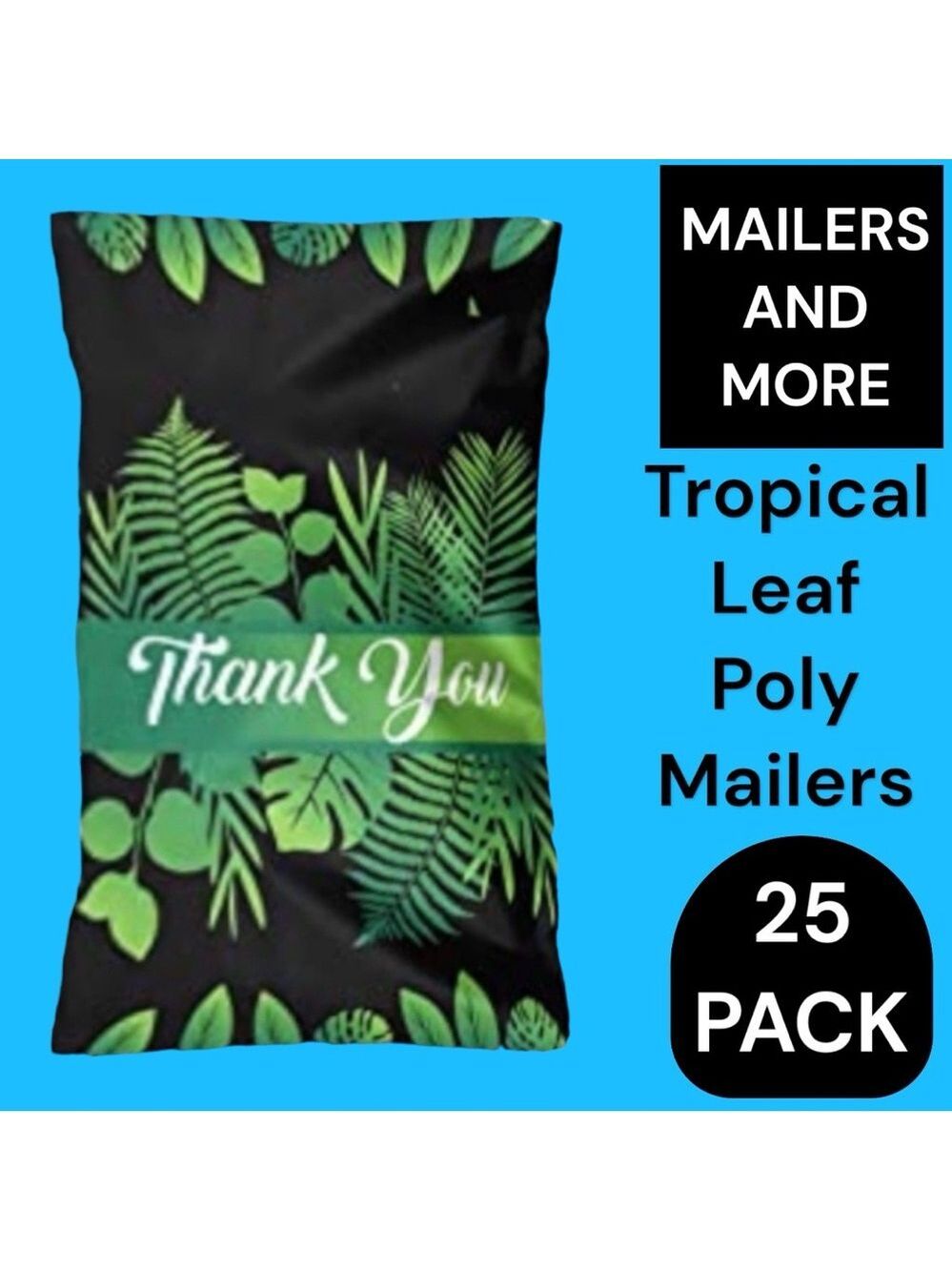 25 10X13 Poly Mailers Tropical Leaf Thank You, Shipping Envelopes PRICE IS FIRM - Picture 5 of 7